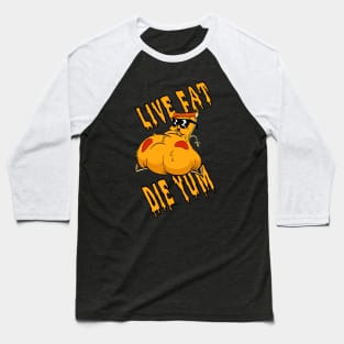 live fat die yum! Baseball T-Shirt